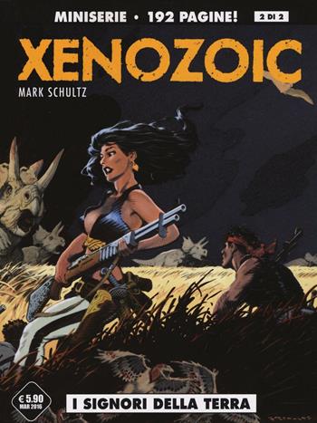 I signori della terra. Xenozoic. Vol. 2 - Mark Schultz - Libro Editoriale Cosmo 2016 | Libraccio.it