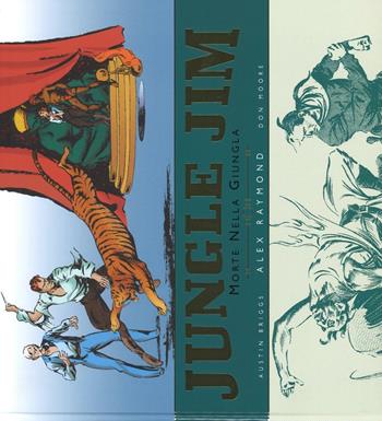 Morte nella giungla. Jungle Jim. Tavole domenicali 1934-1944. Vol. 1 - Alex Raymond, Don Moore, Austin Briggs - Libro Editoriale Cosmo 2016 | Libraccio.it