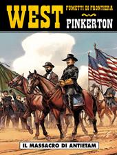 Il massacro di Antietam. Pinkerton. Vol. 2