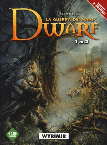 Wyrïmir. Dwarf la guerra dei nani. Vol. 1 - Shovel - Libro Editoriale Cosmo 2016 | Libraccio.it