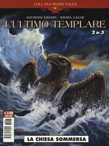 L' ultimo templare. Vol. 2\3: chiesa sommersa, La. - Raymond Khoury, Miguel Lalor - Libro Editoriale Cosmo 2016, Weird tales | Libraccio.it