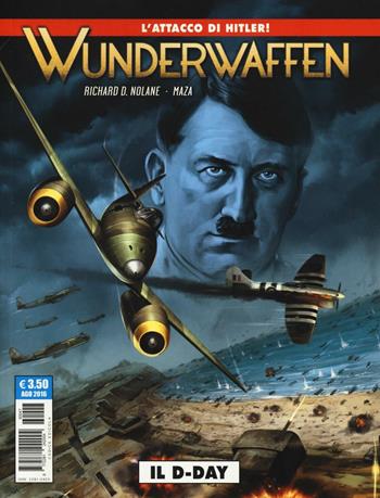Wunderwaffen. Vol. 3: Il D-Day - Richard D. Nolane, Maza - Libro Editoriale Cosmo 2016 | Libraccio.it