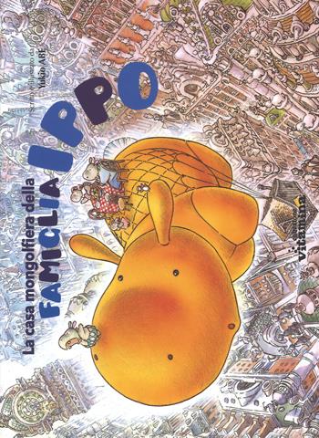 La casa mongolfiera della famiglia Ippo. Ediz. a colori - Yukio Abe - Libro Editoriale Cosmo 2017 | Libraccio.it