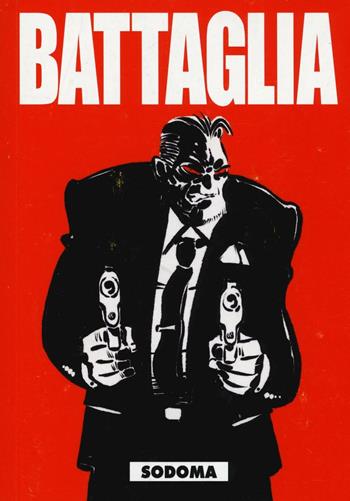 Battaglia. Vol. 4: Sodoma. - Roberto Recchioni - Libro Editoriale Cosmo 2016 | Libraccio.it