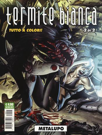 Metalupo. Termite Bianca. Vol. 2  - Libro Editoriale Cosmo 2017, Cosmo serie verde | Libraccio.it