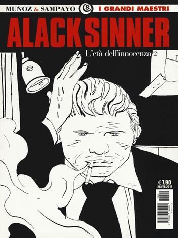 L'età dell'innocenza. Alack Sinner. Vol. 2 - José Muñoz, Carlos Sampayo - Libro Editoriale Cosmo 2017, I grandi maestri | Libraccio.it
