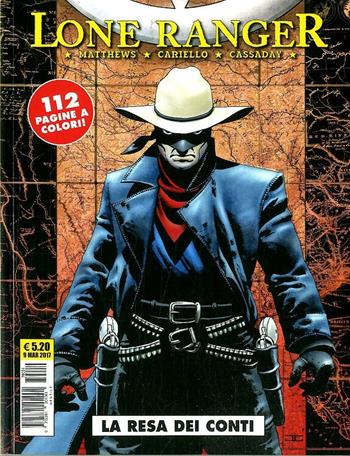 Lone ranger. Vol. 4: La resa dei conti - Brett Matthews, Sergio Cariello, John Cassaday - Libro Editoriale Cosmo 2017, Cosmo serie gialla | Libraccio.it