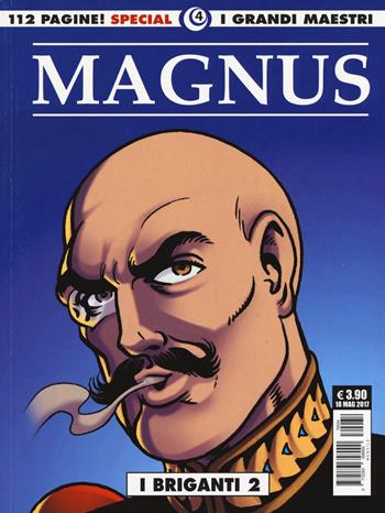 I briganti. Vol. 2 - Magnus - Libro Editoriale Cosmo 2017, I grandi maestri | Libraccio.it
