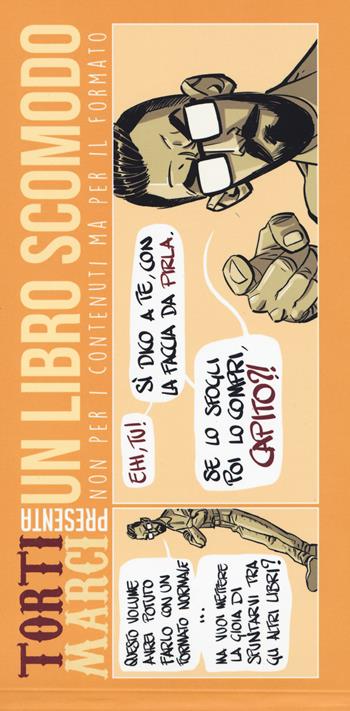Torti marci. Vol. 2: Un libro scomodo. Non per i contenuti ma per il formato - Riccardo Torti - Libro Editoriale Cosmo 2017, Cosmo comics | Libraccio.it