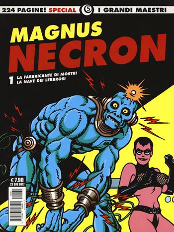Necron: La fabbricante di mostri-La nave dei lebbrosi. Vol. 1 - Magnus - Libro Editoriale Cosmo 2017, I grandi maestri | Libraccio.it