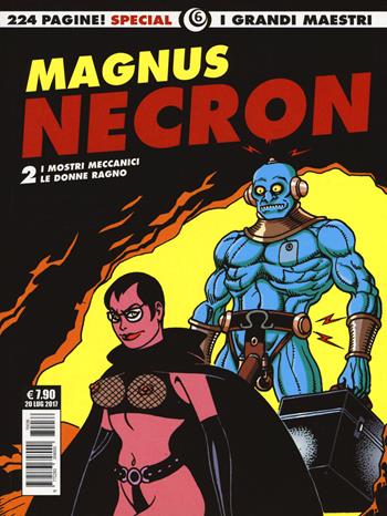 Necron: I mostri meccanici-Le donne ragno. Vol. 2 - Magnus - Libro Editoriale Cosmo 2017, I grandi maestri | Libraccio.it