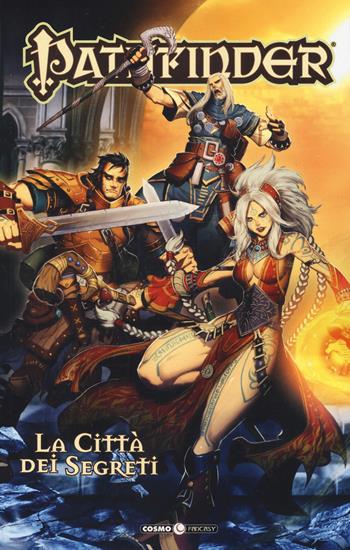 Pathfinder. Vol. 3: città dei segreti, La. - Jim Zub - Libro Editoriale Cosmo 2017, Cosmo fantasy | Libraccio.it