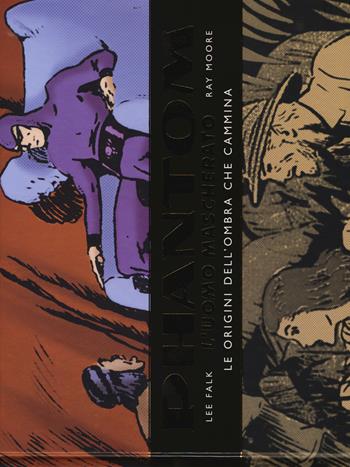 Phantom. L'uomo mascherato. Tavole domenicali. Vol. 1: 1939-1943 - Lee Falk, Ray Moore, Wilson McCoy - Libro Editoriale Cosmo 2017 | Libraccio.it