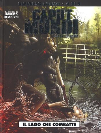 I mostri di Roma. Caput mundi. Vol. 4: lago che combatte, Il. - Roberto Recchioni, Leomacs - Libro Editoriale Cosmo 2018, Almanacco Cosmo | Libraccio.it