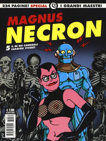 Necron. Vol. 5: Il re dei cannibali-Cadaveri viventi. - Magnus - Libro Editoriale Cosmo 2017, I grandi maestri | Libraccio.it