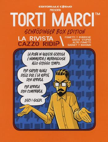 Torti marci Schrödinger box edition. La rivista Cazzo ridi?  - Libro Editoriale Cosmo 2017 | Libraccio.it