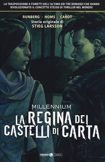 Millennium. Vol. 3: regina dei castelli di carta, La. - Sylvain Runberg, Stieg Larsson, Manolo Carot - Libro Editoriale Cosmo 2018, Cosmo comics | Libraccio.it