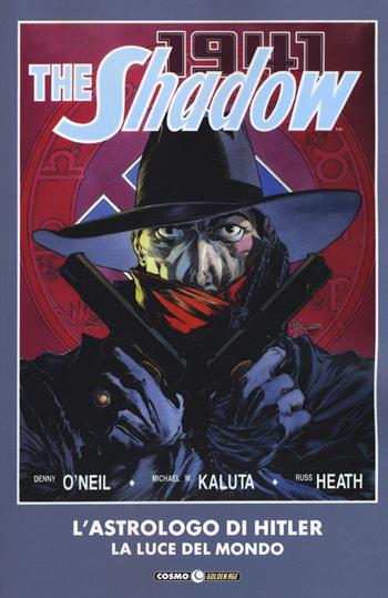 The shadow: l'astrologo di Hitler - Denny O'Neil, Michael W. Kaluta, Russ Heath - Libro Editoriale Cosmo 2018, Cosmo Golden age | Libraccio.it