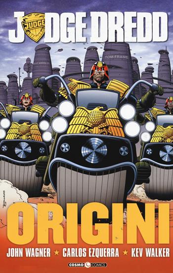 Origini. Judge Dredd - John Wagner - Libro Editoriale Cosmo 2018, Cosmo comics | Libraccio.it