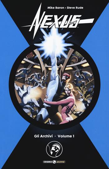 Gli archivi di Nexus. Vol. 1 - Mike Baron, Steve Rude - Libro Editoriale Cosmo 2018, Cosmo Golden age | Libraccio.it