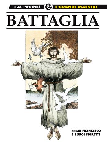 Frate Francesco e i suoi fioretti. Vol. 4 - Dino Battaglia - Libro Editoriale Cosmo 2018, I grandi maestri | Libraccio.it