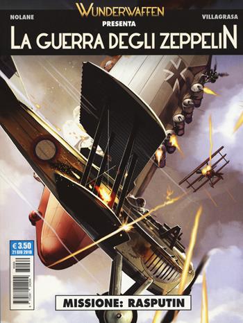 La guerra degli zeppelin. Vol. 1: Missione: Rasputin - Richard D. Nolane, Vicenç Villagrasa - Libro Editoriale Cosmo 2018, Cosmo serie blu | Libraccio.it