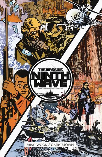 The massive. Vol. 6: Ninth wave. - Brian Wood - Libro Editoriale Cosmo 2018, Cosmo comics | Libraccio.it