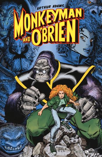 Monkeyman and O'Brien - Arthur Adams - Libro Editoriale Cosmo 2018, Cosmo comics | Libraccio.it