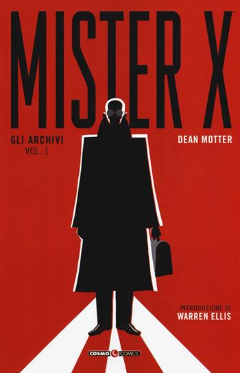 Gli archivi. Mister X. Vol. 1 - Dean Motter - Libro Editoriale Cosmo 2018, Cosmo comics | Libraccio.it