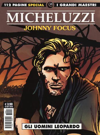 Johnny Focus. Vol. 2: Gli uomini leopardo - Attilio Micheluzzi - Libro Editoriale Cosmo 2018, I grandi maestri | Libraccio.it