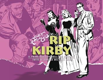 Rip Kirby. Il primo detective dell'era moderna. Strisce giornaliere. Vol. 3: 1951-1954 - Alex Raymond - Libro Editoriale Cosmo 2019, Cosmo books | Libraccio.it