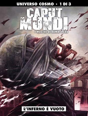 I mostri di Roma: Nero. Caput mundi II. Vol. 1: L' inferno è vuoto - Michele Monteleone, Dario Sicchio - Libro Editoriale Cosmo 2018 | Libraccio.it