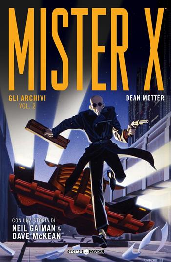 Gli archivi. Mister X. Vol. 2 - Dean Motter - Libro Editoriale Cosmo 2019, Cosmo comics | Libraccio.it