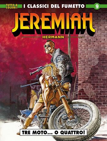 Jeremiah. Vol. 9: Tre moto... o quattro! - Hermann - Libro Editoriale Cosmo 2019, Cosmo serie verde | Libraccio.it