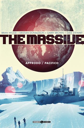 The massive. Vol. 1: Approdo-Pacifico. - Brian Wood - Libro Editoriale Cosmo 2019, Cosmo comics | Libraccio.it