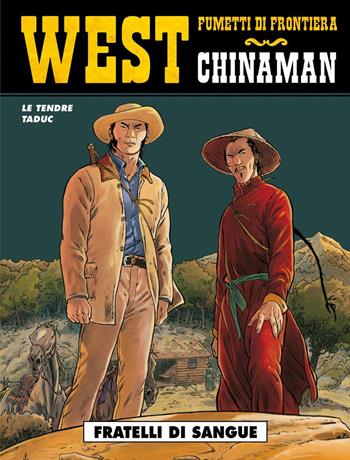 Fratelli di sangue. Chinaman. Vol. 3 - Serge Le Tendre, Olivier Taduc - Libro Editoriale Cosmo 2019, West | Libraccio.it