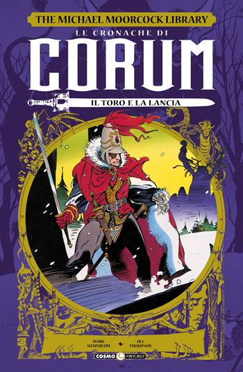 Le cronache di Corum. Vol. 4: Il toro e la lancia - Mike Baron, Mike Mignola - Libro Editoriale Cosmo 2020, Cosmo fantasy | Libraccio.it