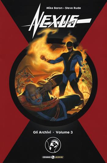 Gli archivi di Nexus. Vol. 3 - Mike Baron, Steve Rude - Libro Editoriale Cosmo 2019, Cosmo Golden age | Libraccio.it