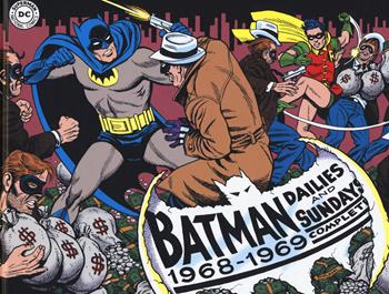 Batman. The Silver Age dailies and Sundays. Le strisce a fumetti della Silver Age. Vol. 2: 1968-1969 - Whitney Ellsworth - Libro Editoriale Cosmo 2019, Cosmo books | Libraccio.it