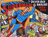 Superman: the Silver Age dailies. Le strisce quotidiane della Silver Age. Vol. 1: 1959-1961
