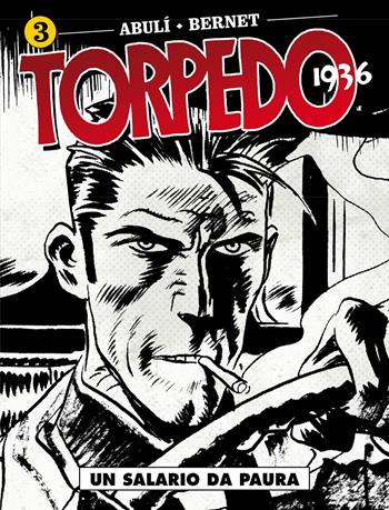 Torpedo 1936. Vol. 3: Un salario da paura - Enrique Sánchez Abulí - Libro Editoriale Cosmo 2019, Cosmo serie blu | Libraccio.it