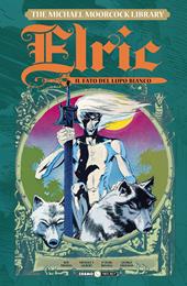 Elric. The Michael Moorcock library. Vol. 4: fato del lupo bianco, Il.