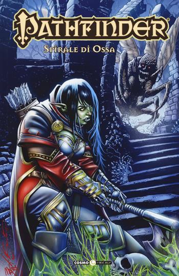 Pathfinder. Vol. 10: Spirale di ossa - Crystal Frasier - Libro Editoriale Cosmo 2019, Cosmo fantasy | Libraccio.it