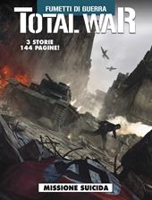 Total war. Vol. 2: Missione suicida