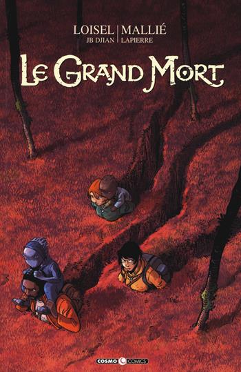 Le grand mort. Vol. 4: La grande migrazione - Régis Loisel, J. B. Djian, Vincent Mallié - Libro Editoriale Cosmo 2019, Cosmo comics | Libraccio.it