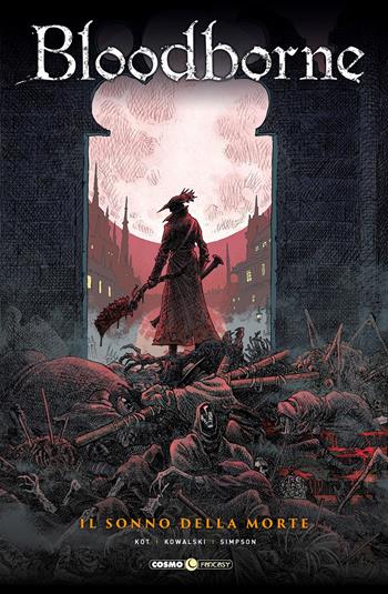 Bloodborne. Vol. 1: sonno della morte, Il. - Ales Kot - Libro Editoriale Cosmo 2019, Cosmo fantasy | Libraccio.it