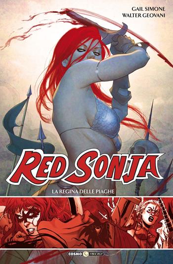 Red Sonja. Vol. 1: regina delle piaghe, La. - Gail Simone, Walter Geovani - Libro Editoriale Cosmo 2019, Cosmo fantasy | Libraccio.it