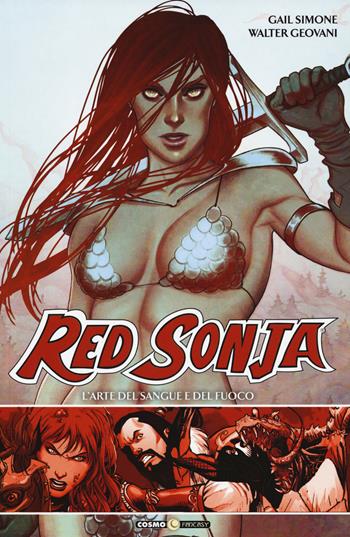 Red Sonja. Vol. 2: L' arte del sangue e del fuoco - Gail Simone, Walter Geovani - Libro Editoriale Cosmo 2019, Cosmo fantasy | Libraccio.it