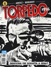 Torpedo 1936. Vol. 6: Indovina chi schiatta a cena?