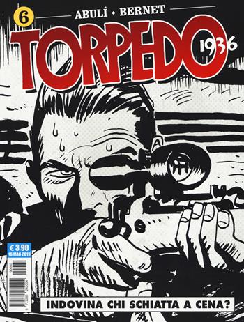 Torpedo 1936. Vol. 6: Indovina chi schiatta a cena? - Enrique Sánchez Abulí - Libro Editoriale Cosmo 2019, Cosmo serie blu | Libraccio.it